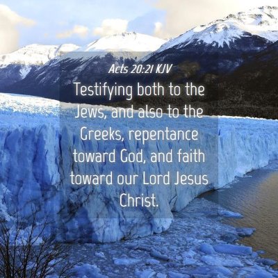 Picture 04 - Acts 20:21 KJV - Testifying both to the Jews, and also to the - Bible Verse Picture