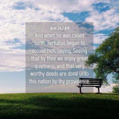 Picture 04 - Acts 24:2 KJV - And when he was called forth, Tertullus began to - Bible Verse Picture