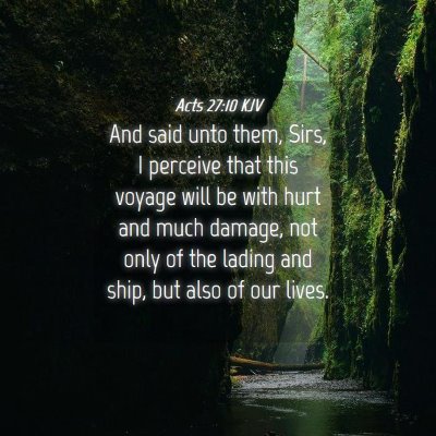 Picture 04 - Acts 27:10 KJV - And said unto them, Sirs, I perceive that this - Bible Verse Picture