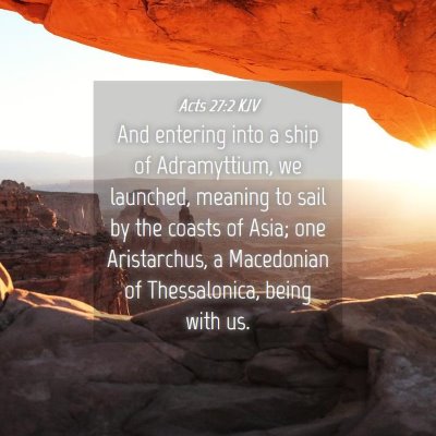 Picture 04 - Acts 27:2 KJV - And entering into a ship of Adramyttium, we - Bible Verse Picture