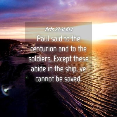 Picture 04 - Acts 27:31 KJV - Paul said to the centurion and to the soldiers, - Bible Verse Picture