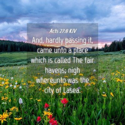 Picture 04 - Acts 27:8 KJV - And, hardly passing it, came unto a place which - Bible Verse Picture