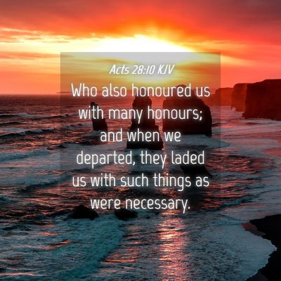 Picture 04 - Acts 28:10 KJV - Who also honoured us with many honours; and when - Bible Verse Picture