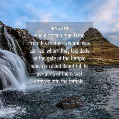 Picture 04 - Acts 3:2 KJV - And a certain man lame from his mother's womb was - Bible Verse Picture