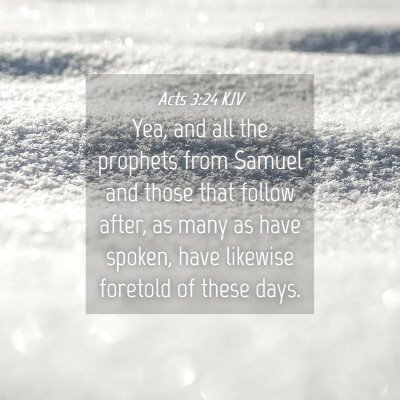 Picture 04 - Acts 3:24 KJV - Yea, and all the prophets from Samuel and those - Bible Verse Picture