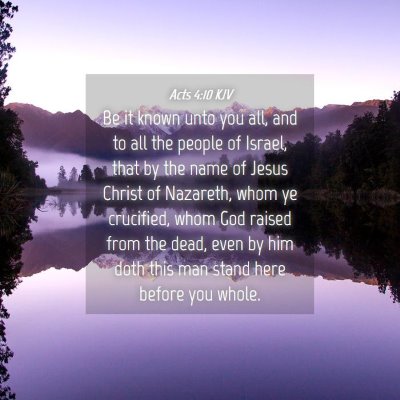 Picture 04 - Acts 4:10 KJV - Be it known unto you all, and to all the people - Bible Verse Picture