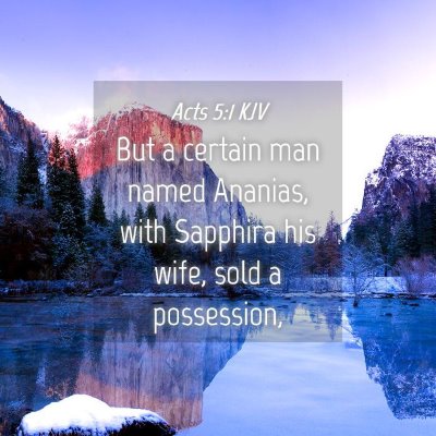 Picture 04 - Acts 5:1 KJV - But a certain man named Ananias, with Sapphira - Bible Verse Picture