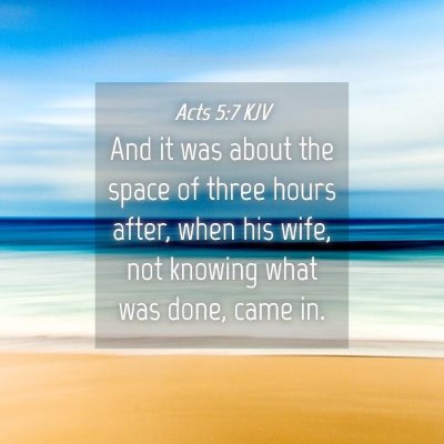 Picture 04 - Acts 5:7 KJV - And it was about the space of three hours after, - Bible Verse Picture