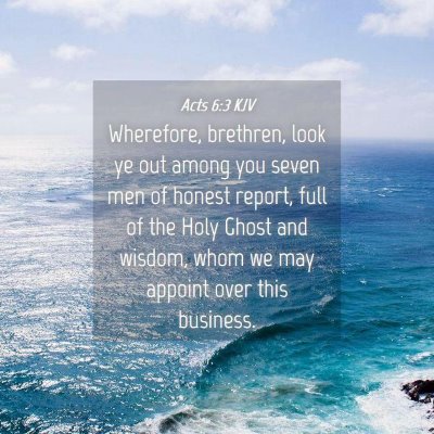 Picture 04 - Acts 6:3 KJV - Wherefore, brethren, look ye out among you seven - Bible Verse Picture