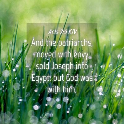 Picture 04 - Acts 7:9 KJV - And the patriarchs, moved with envy, sold Joseph - Bible Verse Picture