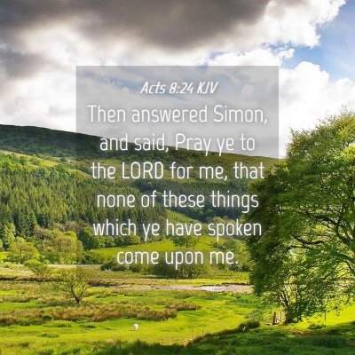 Picture 04 - Acts 8:24 KJV - Then answered Simon, and said, Pray ye to the - Bible Verse Picture