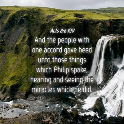 Picture 04 - Acts 8:6 KJV - And the people with one accord gave heed unto - Bible Verse Picture