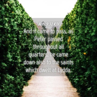 Picture 04 - Acts 9:32 KJV - And it came to pass, as Peter passed throughout - Bible Verse Picture