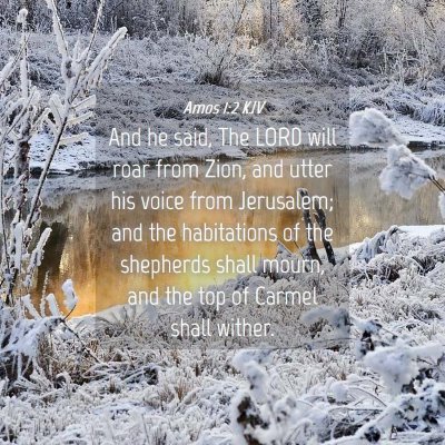 Picture 04 - Amos 1:2 KJV - And he said, The LORD will roar from Zion, and - Bible Verse Picture