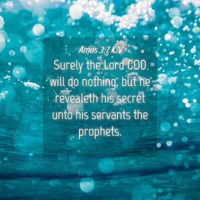 Picture 04 - Amos 3:7 KJV - Surely the Lord GOD will do nothing, but he - Bible Verse Picture