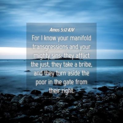 Picture 04 - Amos 5:12 KJV - For I know your manifold transgressions and your - Bible Verse Picture
