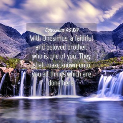Picture 04 - Colossians 4:9 KJV - With Onesimus, a faithful and beloved brother, - Bible Verse Picture