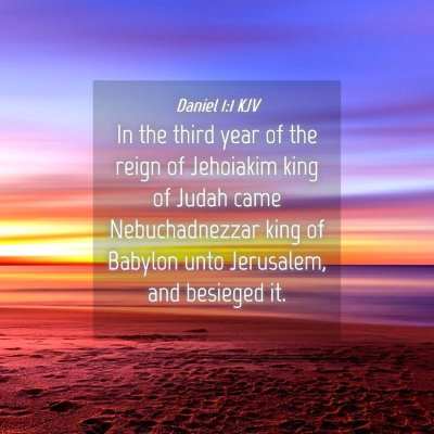 Picture 04 - Daniel 1:1 KJV - In the third year of the reign of Jehoiakim king - Bible Verse Picture