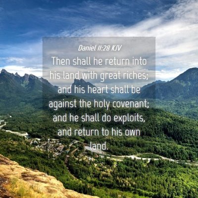 Picture 04 - Daniel 11:28 KJV - Then shall he return into his land with great - Bible Verse Picture