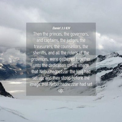Picture 04 - Daniel 3:3 KJV - Then the princes, the governors, and captains, - Bible Verse Picture