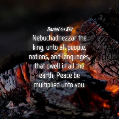 Picture 04 - Daniel 4:1 KJV - Nebuchadnezzar the king, unto all people, - Bible Verse Picture