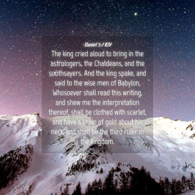 Picture 04 - Daniel 5:7 KJV - The king cried aloud to bring in the astrologers, - Bible Verse Picture