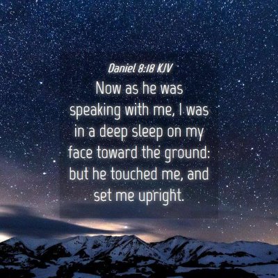 Picture 04 - Daniel 8:18 KJV - Now as he was speaking with me, I was in a deep - Bible Verse Picture