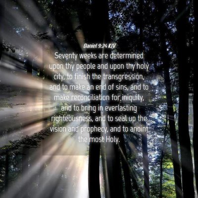 Picture 04 - Daniel 9:24 KJV - Seventy weeks are determined upon thy people and - Bible Verse Picture
