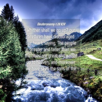Picture 04 - Deuteronomy 1:28 KJV - Whither shall we go up? our brethren have - Bible Verse Picture