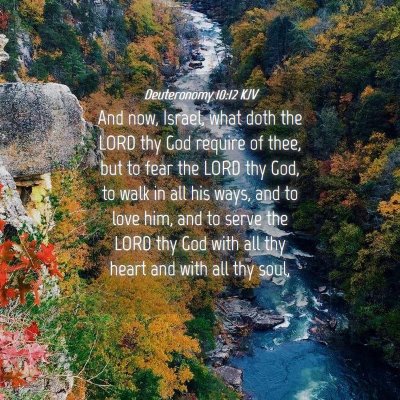 Picture 04 - Deuteronomy 10:12 KJV - And now, Israel, what doth the LORD thy God - Bible Verse Picture
