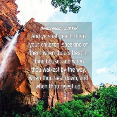 Picture 04 - Deuteronomy 11:19 KJV - And ye shall teach them your children, speaking - Bible Verse Picture