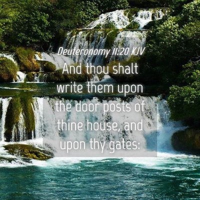 Picture 04 - Deuteronomy 11:20 KJV - And thou shalt write them upon the door posts of - Bible Verse Picture