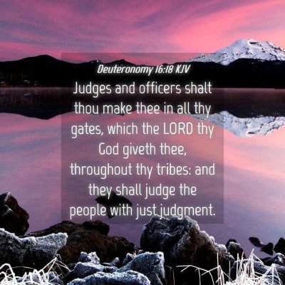 Picture 04 - Deuteronomy 16:18 KJV - Judges and officers shalt thou make thee in all - Bible Verse Picture