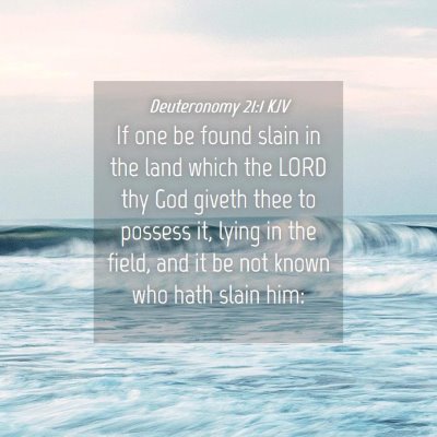 Picture 04 - Deuteronomy 21:1 KJV - If one be found slain in the land which the LORD - Bible Verse Picture