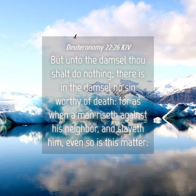 Picture 04 - Deuteronomy 22:26 KJV - But unto the damsel thou shalt do nothing; there - Bible Verse Picture