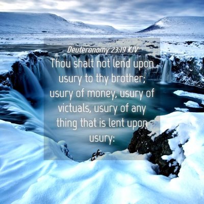 Picture 04 - Deuteronomy 23:19 KJV - Thou shalt not lend upon usury to thy brother; - Bible Verse Picture