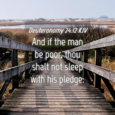 Picture 04 - Deuteronomy 24:12 KJV - And if the man be poor, thou shalt not sleep with - Bible Verse Picture