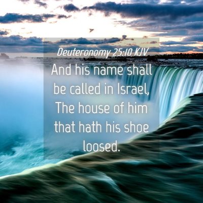 Picture 04 - Deuteronomy 25:10 KJV - And his name shall be called in Israel, The house - Bible Verse Picture