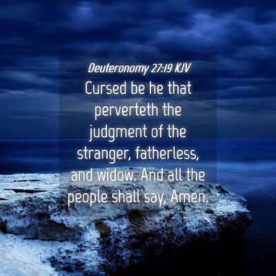 Picture 04 - Deuteronomy 27:19 KJV - Cursed be he that perverteth the judgment of the - Bible Verse Picture