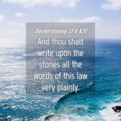 Picture 04 - Deuteronomy 27:8 KJV - And thou shalt write upon the stones all the - Bible Verse Picture