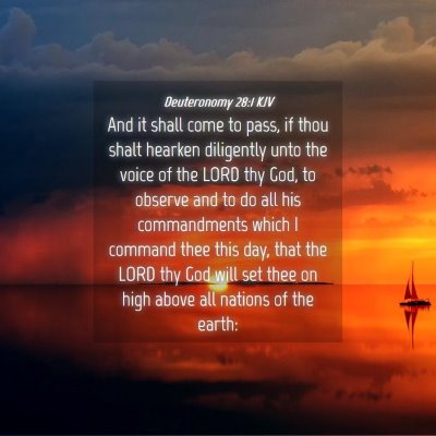 Picture 04 - Deuteronomy 28:1 KJV - And it shall come to pass, if thou shalt hearken - Bible Verse Picture