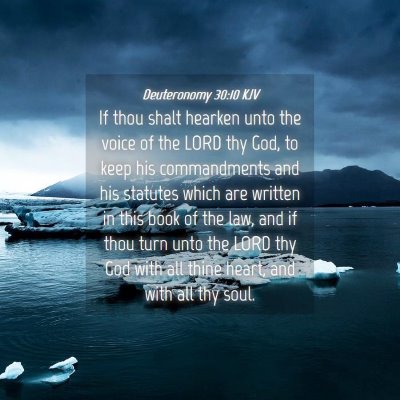 Picture 04 - Deuteronomy 30:10 KJV - If thou shalt hearken unto the voice of the LORD - Bible Verse Picture