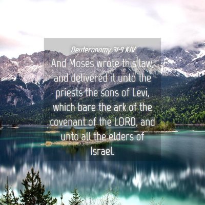 Picture 04 - Deuteronomy 31:9 KJV - And Moses wrote this law, and delivered it unto - Bible Verse Picture