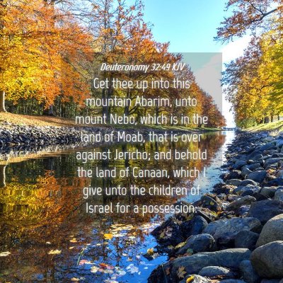 Picture 04 - Deuteronomy 32:49 KJV - Get thee up into this mountain Abarim, unto mount - Bible Verse Picture