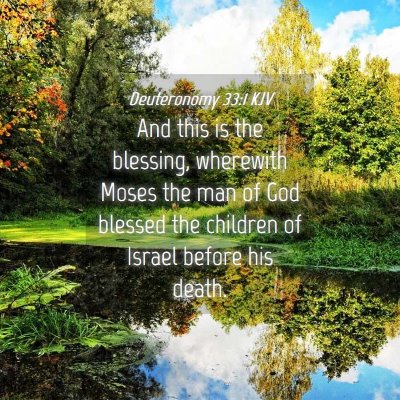 Picture 04 - Deuteronomy 33:1 KJV - And this is the blessing, wherewith Moses the man - Bible Verse Picture