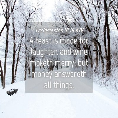 Picture 04 - Ecclesiastes 10:19 KJV - A feast is made for laughter, and wine maketh - Bible Verse Picture