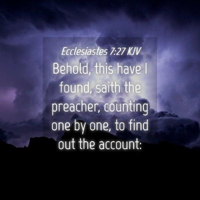 Picture 04 - Ecclesiastes 7:27 KJV - Behold, this have I found, saith the preacher, - Bible Verse Picture