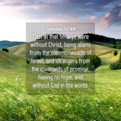 Picture 04 - Ephesians 2:12 KJV - That at that time ye were without Christ, being - Bible Verse Picture