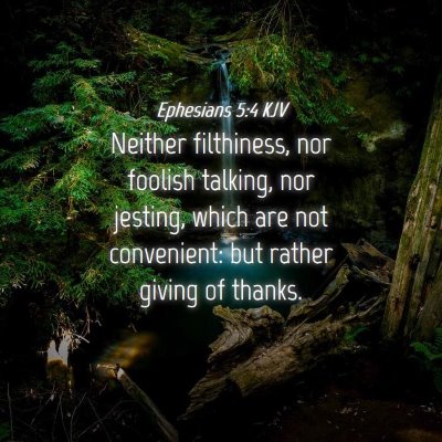 Picture 04 - Ephesians 5:4 KJV - Neither filthiness, nor foolish talking, nor - Bible Verse Picture