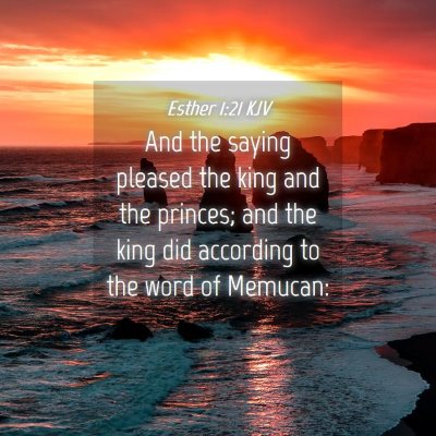 Picture 04 - Esther 1:21 KJV - And the saying pleased the king and the princes; - Bible Verse Picture